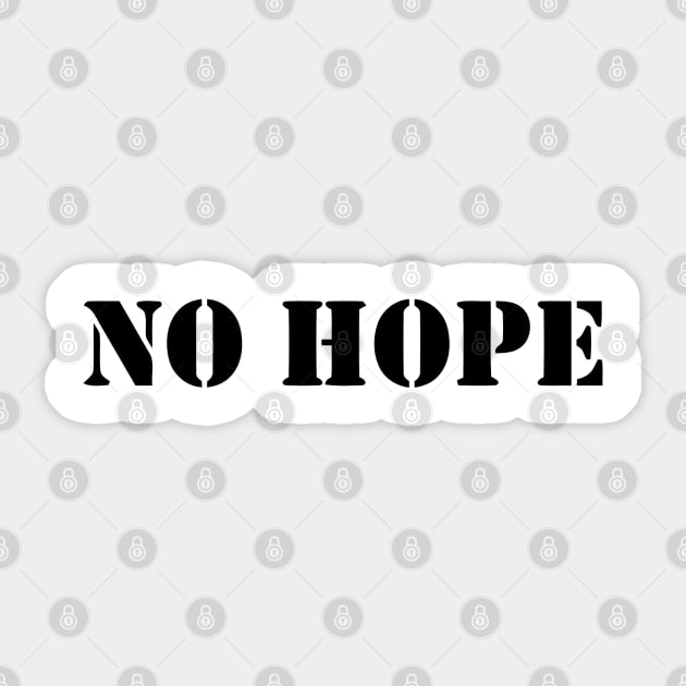 NO HOPE Sticker by mabelas